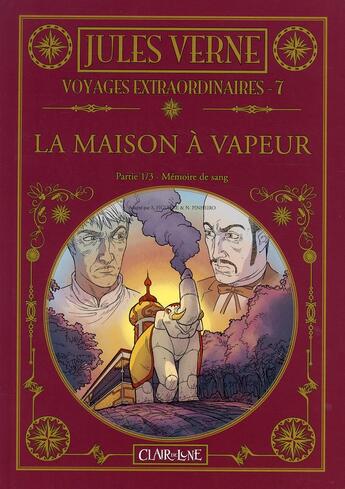 Couverture du livre « Les voyages extraordinaires de Jules Verne T.7 ; la maison à vapeur t.1 ; mémoire de sang » de Nicolai Pinheiro et Samuel Figuiere aux éditions Clair De Lune