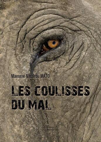 Couverture du livre « Les coulisses du mal » de Mamane Nassirou Mato aux éditions Baudelaire