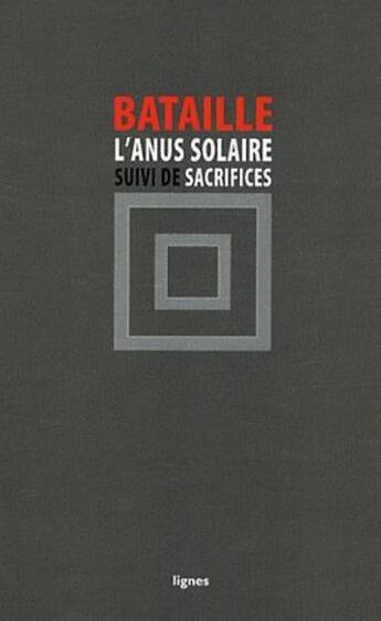 Couverture du livre « L'anus solaire ; sacrifices » de Georges Bataille aux éditions Nouvelles Lignes