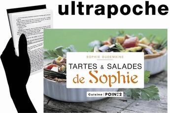 Couverture du livre « Les tartes et les salades de Sophie » de Sophie Dudemaine aux éditions Pointdeux