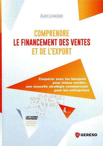 Couverture du livre « Comprendre le financement des ventes et de l'export (4e édition) » de Alain Lemasson aux éditions Gereso