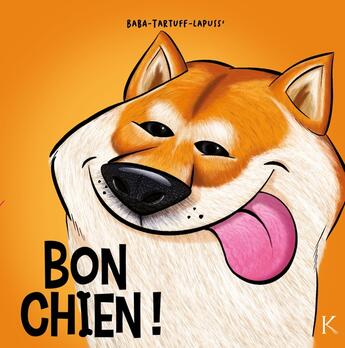 Couverture du livre « Bon chien ! Tome 3 » de Baba et Tartuff et Lapuss' aux éditions Les 3 As