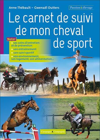 Couverture du livre « Le carnet de suivi de mon cheval de sport » de Anne Thebault et Gwenael Outters aux éditions France Agricole