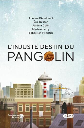 Couverture du livre « L'injuste destin du pangolin » de  aux éditions Renaissance Du Livre