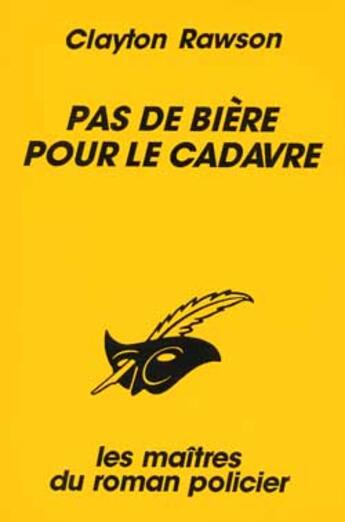 Couverture du livre « Pas de biere pour le cadavre » de Clayton Rawson aux éditions Editions Du Masque