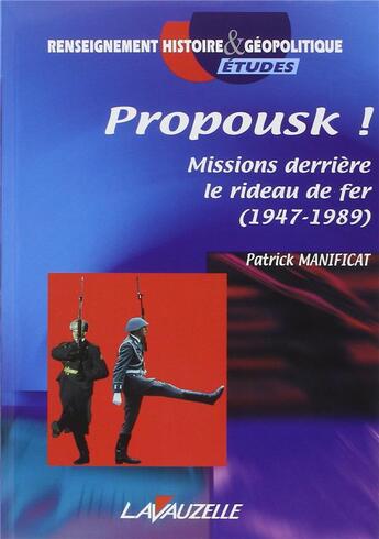 Couverture du livre « Propousk ! missions derrière le rideau de fer » de Patrick Manificat aux éditions Lavauzelle