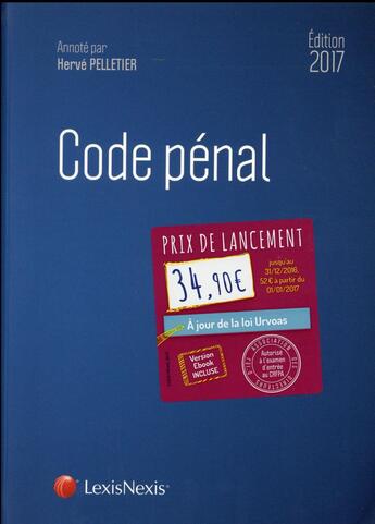 Couverture du livre « Code pénal (édition 2017) » de Herve Pelletier aux éditions Lexisnexis