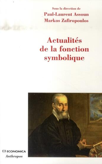 Couverture du livre « Actualités de la fonction symbolique » de Markos Zafiropoulos et Paul-Laurent Assoun aux éditions Economica