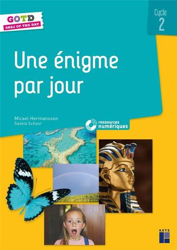 Couverture du livre « Une énigme par jour ; Cycle 2 » de Saskia Schoor et Micael Hermansson aux éditions Retz