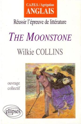 Couverture du livre « Collins, the moonstone » de François Gallix aux éditions Ellipses