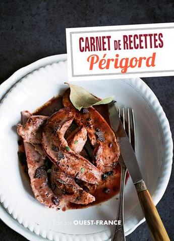 Couverture du livre « Carnet de recettes du Périgord » de Francoise Bonis aux éditions Ouest France