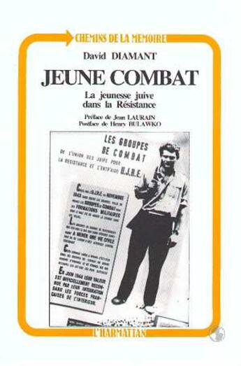 Couverture du livre « Jeune combat ; la jeunesse juive dans la résistance » de David Diamant aux éditions L'harmattan