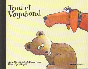 Couverture du livre « Toni et le vagabond » de Grosz/Hayde aux éditions Mango