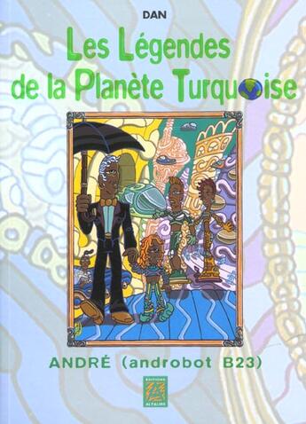 Couverture du livre « Andre androbot b23-legendes planete » de Laniepce D. aux éditions Signe