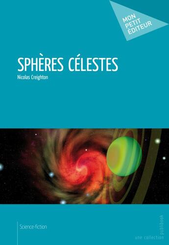 Couverture du livre « Sphères célestes » de Nicolas Creighton aux éditions Publibook