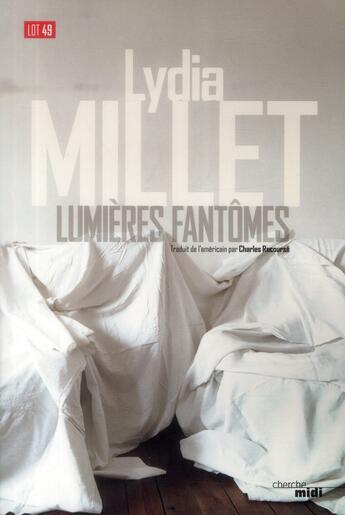 Couverture du livre « Lumières fantômes » de Lydia Millet aux éditions Cherche Midi