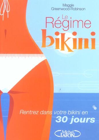 Couverture du livre « Le Regime Bikini ; Rentrez Dans Votre Bikini En 30 Jours » de Maggie Greenwood-Robinson aux éditions Michel Lafon