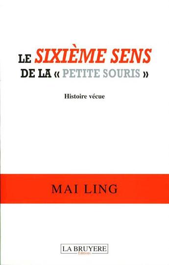 Couverture du livre « Le sixième sens de la petite souris » de Ling Mai aux éditions La Bruyere