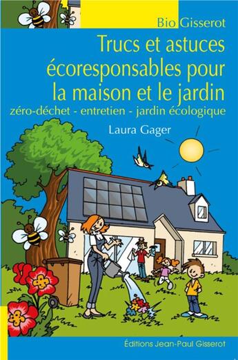 Couverture du livre « Trucs et astuces ecoresponsables pour la maison et le jardin » de Gager Laura aux éditions Gisserot