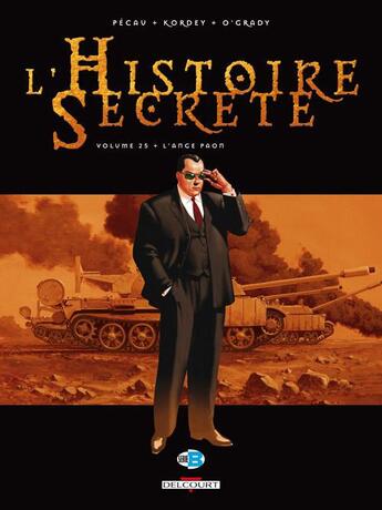 Couverture du livre « L'histoire secrète Tome 25 : l'ange paon » de Leonard O'Grady et Jean-Pierre Pecau et Igor Kordey aux éditions Delcourt