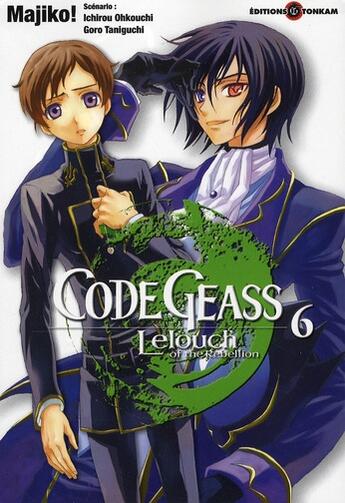 Couverture du livre « Code Geass - Lelouch of the rebellion Tome 6 » de Ichirou Ohkouchi et Goro Taniguchi aux éditions Delcourt