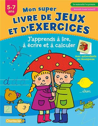 Couverture du livre « Mon super livre de jeux et d'exercices (5-7 a) » de  aux éditions Chantecler