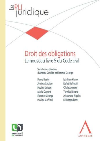 Couverture du livre « Droit des obligations : le nouveau livre 5 du code civil » de Florence George et Andrea Cataldo et Collectif aux éditions Anthemis