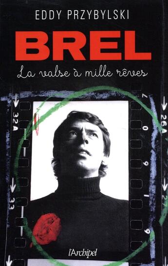 Couverture du livre « Brel, la valse à mille rêves (édition 2018) » de Eddy Przybylski aux éditions Archipel