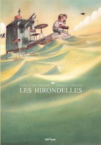 Couverture du livre « Les hirondelles » de Anne-Fleur Drillon et Rhibault Prugne aux éditions Bilboquet