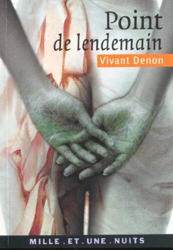 Couverture du livre « Point de lendemain » de Denon Vivant aux éditions Mille Et Une Nuits