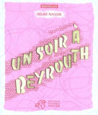 Couverture du livre « Un soir à Beyrouth » de Selim Nassib aux éditions Thierry Magnier