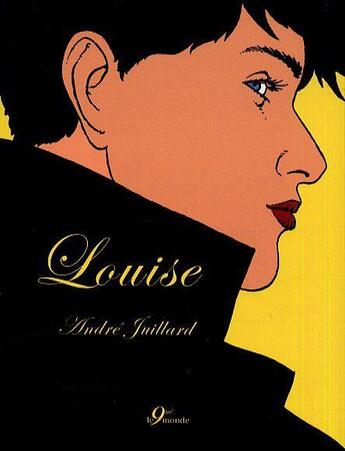 Couverture du livre « Louise » de Andre Juillard aux éditions 9eme Monde