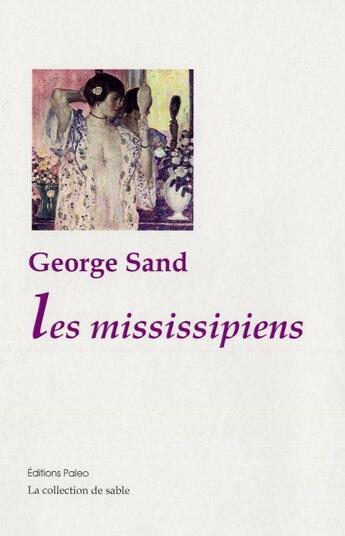 Couverture du livre « Les Mississipiens » de George Sand aux éditions Paleo