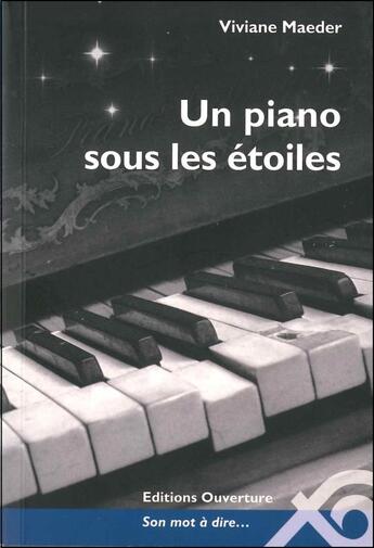 Couverture du livre « Un piano sous les etoiles » de Maeder Vivaine aux éditions Ouverture