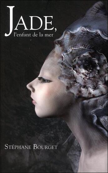 Couverture du livre « Jade, l'enfant de la mer » de Stephane Bourget aux éditions Ada