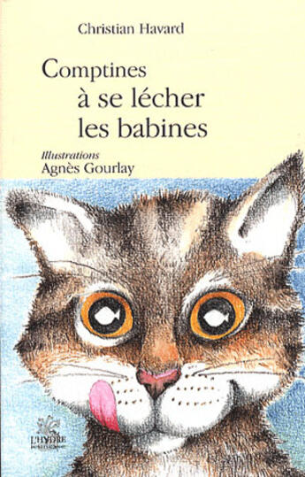 Couverture du livre « Comptines à se lécher les babines » de Christian Havard et Agnes Gourlay aux éditions L'hydre