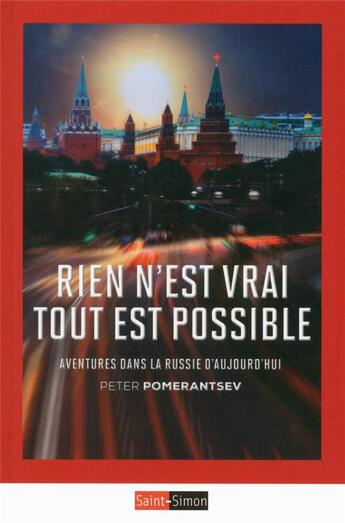 Couverture du livre « Rien n'est vrai mais tout est possible » de Peter Pomerantsev aux éditions Saint Simon