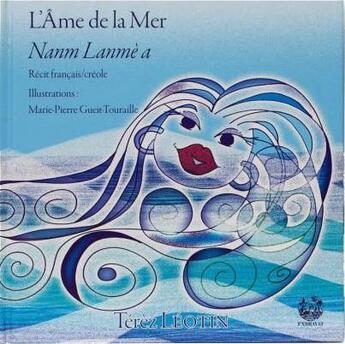 Couverture du livre « L'âme-de-la-mer ; nanm lanmè a » de Marie-Pierre Gueit Touraille aux éditions Exbrayat