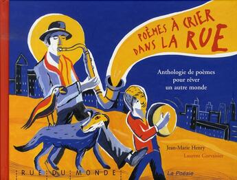 Couverture du livre « Poèmes à crier dans la rue » de Laurent Corvaisier et Jean-Marie Henry aux éditions Rue Du Monde