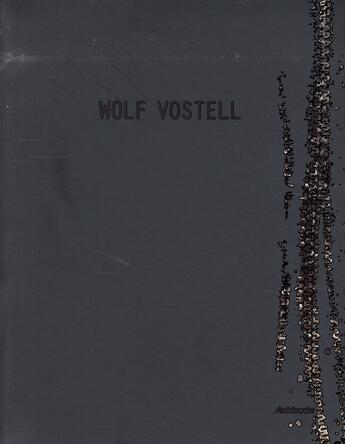 Couverture du livre « Wolf Vostell » de Baecker Inge/Co aux éditions Archibooks