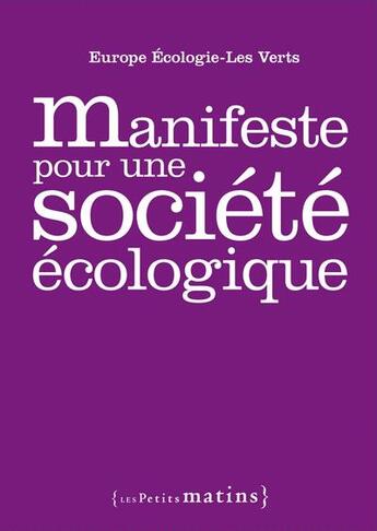 Couverture du livre « Manifeste pour une société écologique » de  aux éditions Les Petits Matins