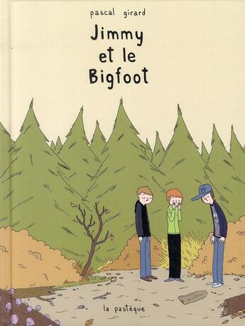 Couverture du livre « Jimmy et le Bigfoot » de Pascal Girard aux éditions La Pasteque