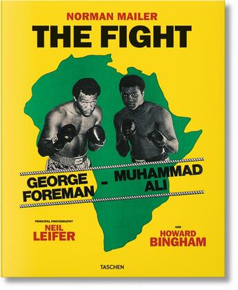 Couverture du livre « The fight » de Norman Mailer et Neil Leifer et J. Michael Lennon et Howard L. Bingham aux éditions Taschen