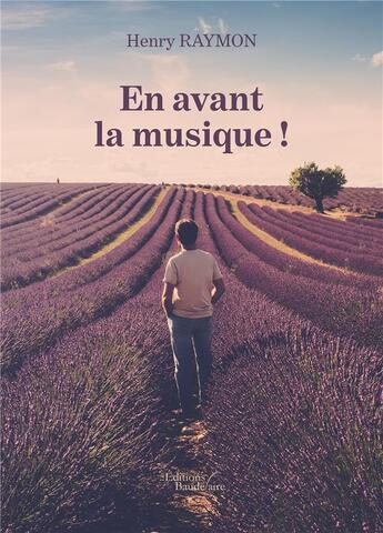 Couverture du livre « En avant la musique ! » de Henry Raymon aux éditions Baudelaire