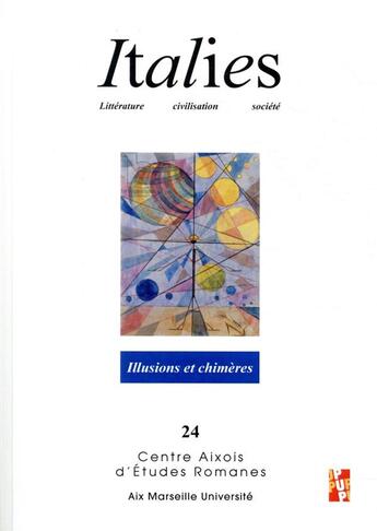 Couverture du livre « Italies t.24 ; illusions et chimères » de Perle Abbrugiati et Raffaele Ruggiero et Martin Ringot aux éditions Pu De Provence