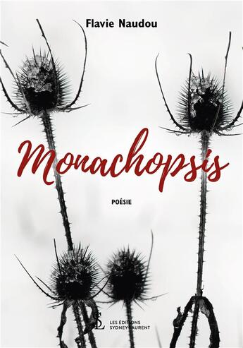 Couverture du livre « Monachopsis » de Flavie Naudou aux éditions Sydney Laurent