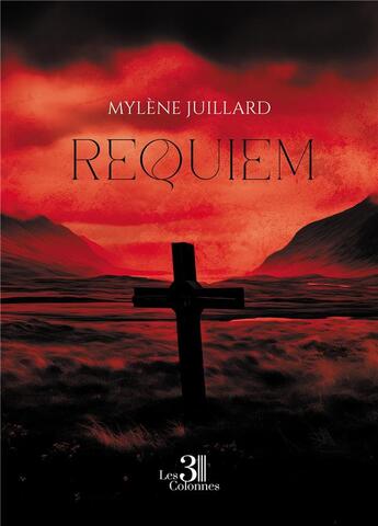 Couverture du livre « Requiem » de Mylene Juillard aux éditions Les Trois Colonnes