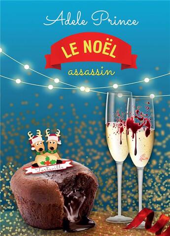 Couverture du livre « Le Noël assassin » de Adele Prince aux éditions Bookelis