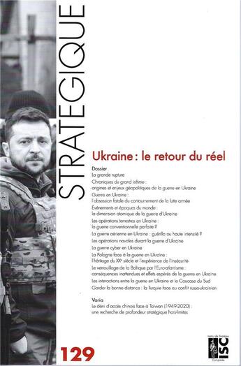 Couverture du livre « Revue Stratégique n° 129 - Ukraine : le retour au réel : Revue Stratégique n° 129 - Ukraine : le retour au réel » de Motte/Martin aux éditions Institut De Strategie Et Des Conflits