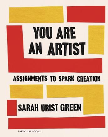 Couverture du livre « You are an artist assignments to spark creation » de Urist Green Sarah aux éditions Penguin Uk